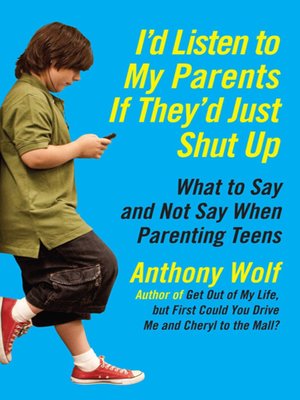 cover image of I'd Listen to My Parents If They'd Just Shut Up